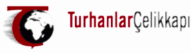 Turhanlar Çelik Kapı| Çelik Kapılar | Sokak Kapısı